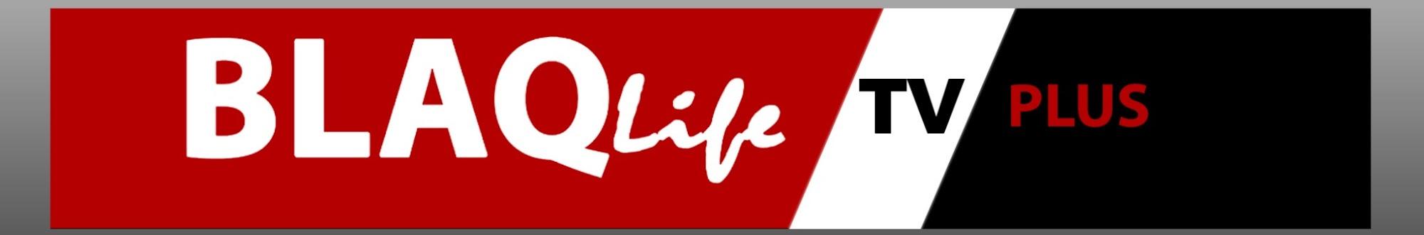 Blaqlife TV+