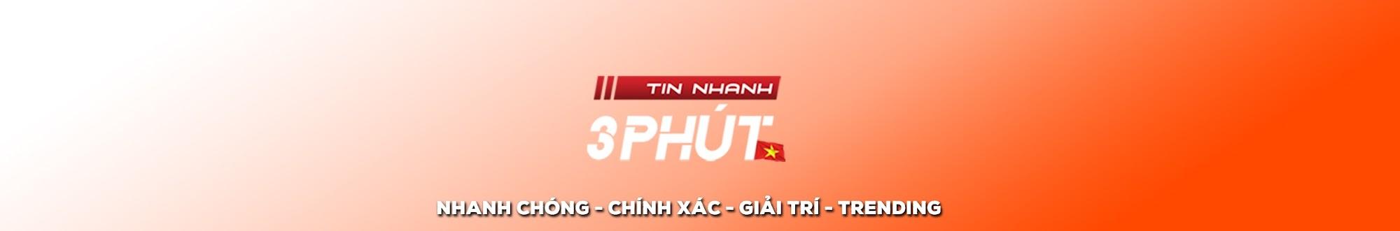 TIN NHANH 3 PHÚT