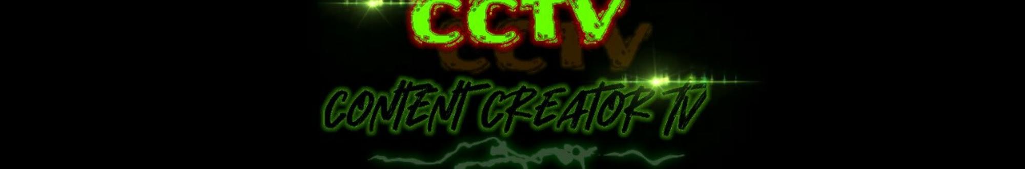 cctv#content creator tv