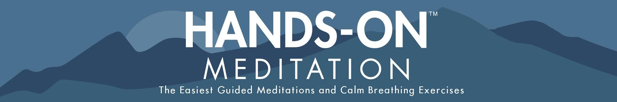 Hands-On Meditation