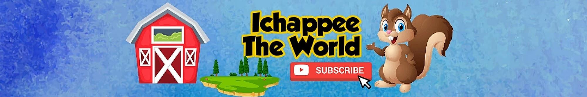 Ichappee The World