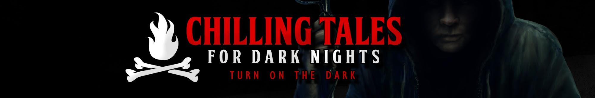 Chilling Tales for Dark Nights