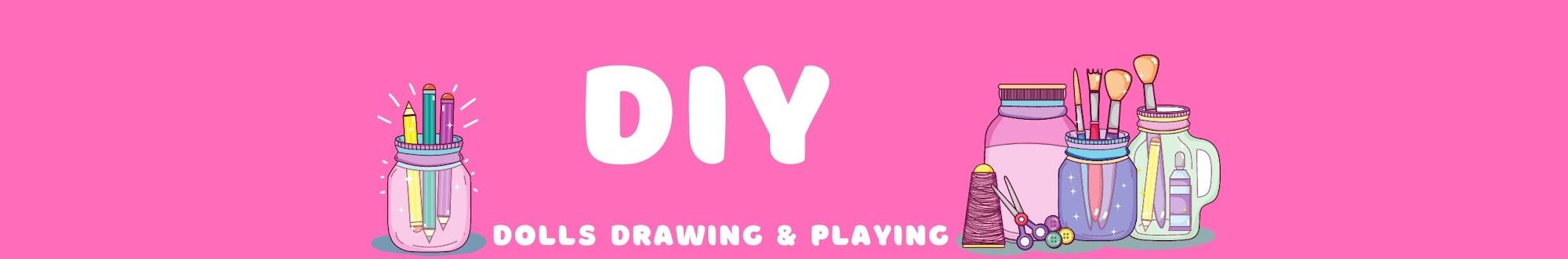 Dolls Drawing & Playing DIY