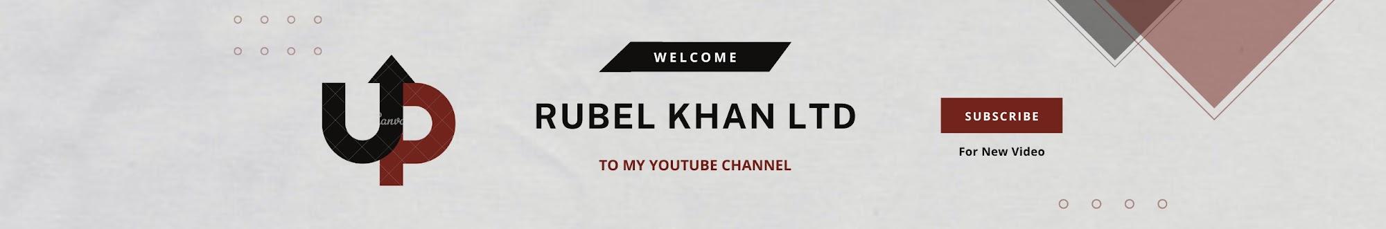 RUBEL Khan LTD
