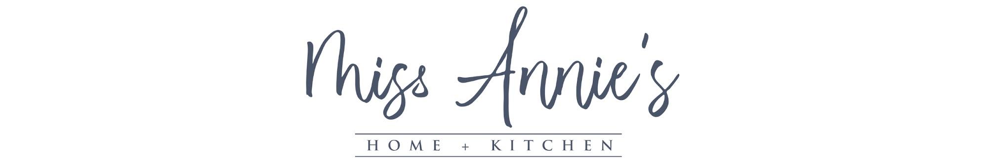 Miss Annie's Home and Kitchen