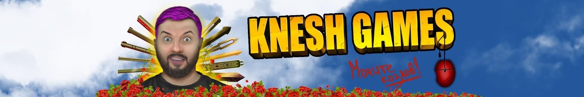 KNESH GAMES