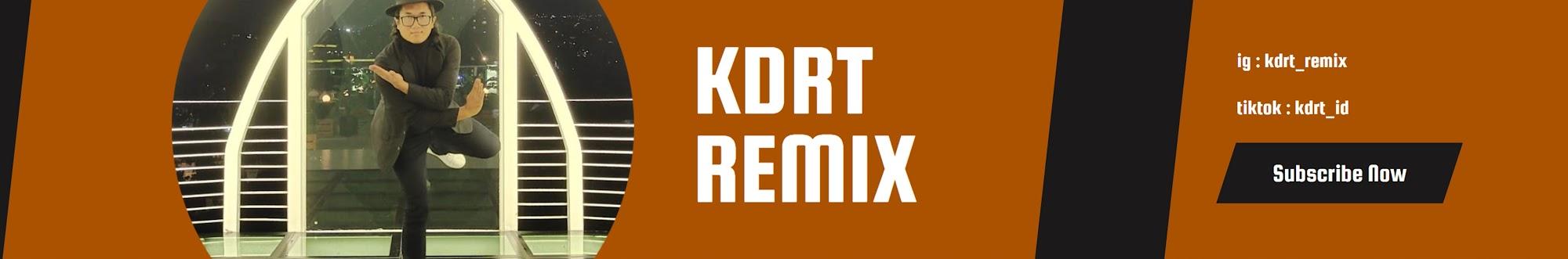 KDRT Remix