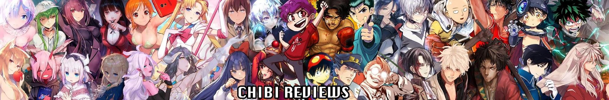 Chibi Reviews