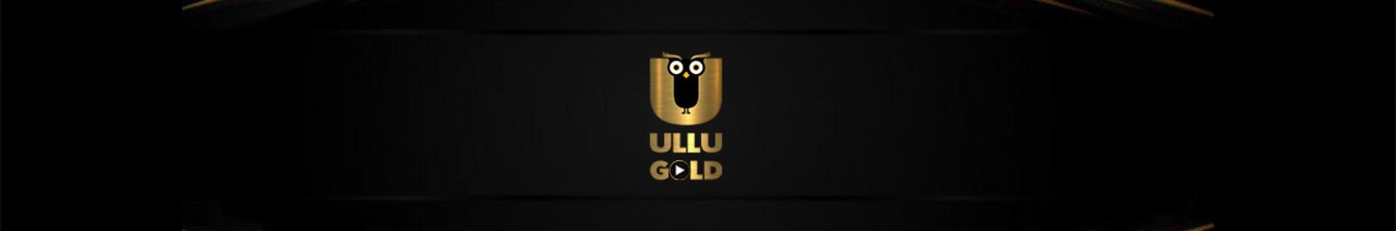 Ullu Gold 