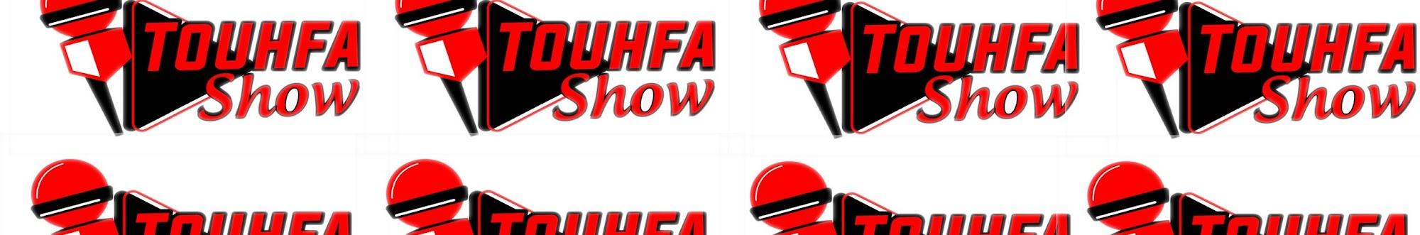 Touhfa Show 1