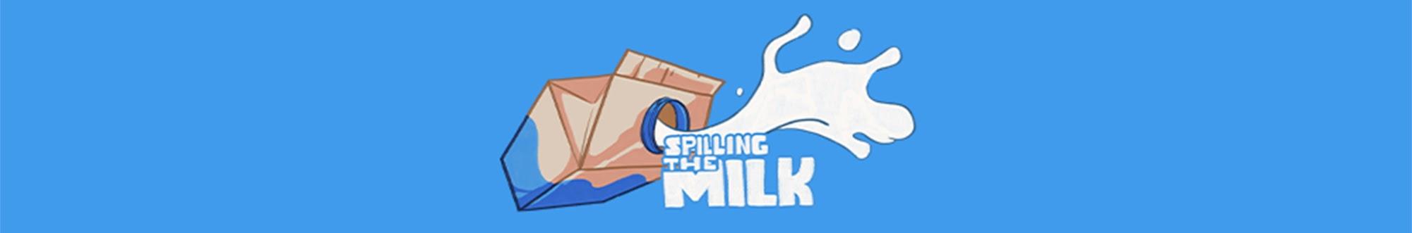 Spilling The Milk