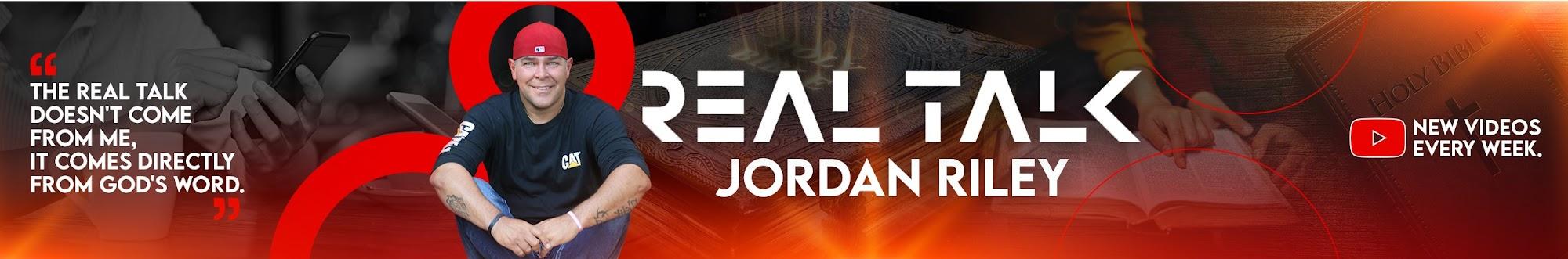 Real Talk with Jordan Riley