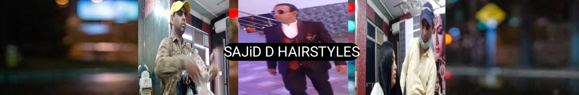 sajid d hairstyles