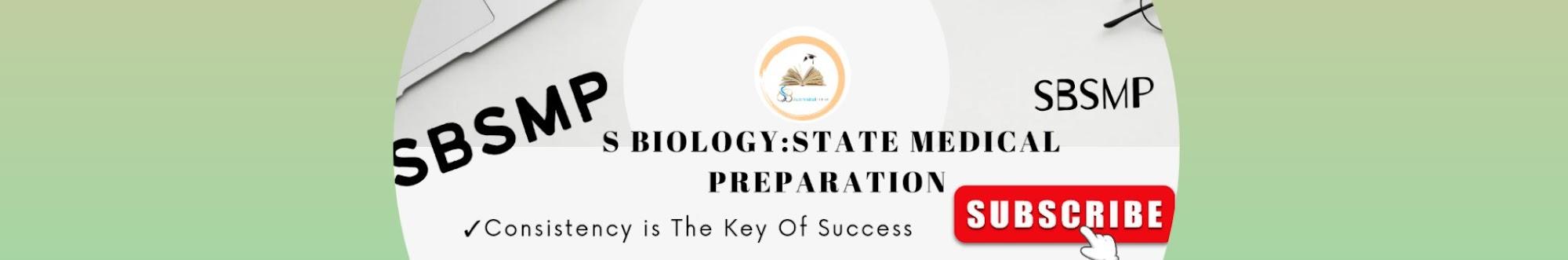 S Biology State Medical Preparation