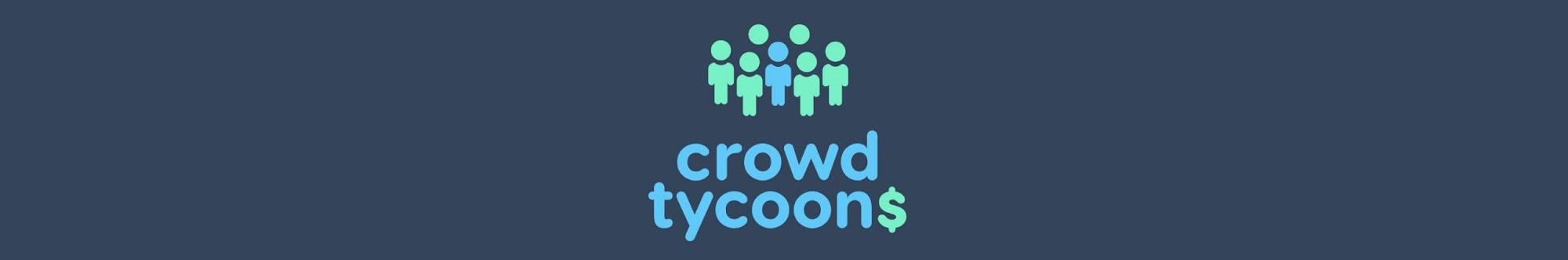 Crowd Tycoons