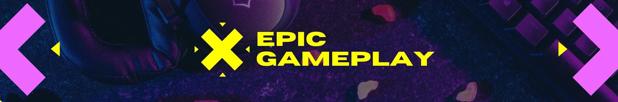 Epic GamePlay