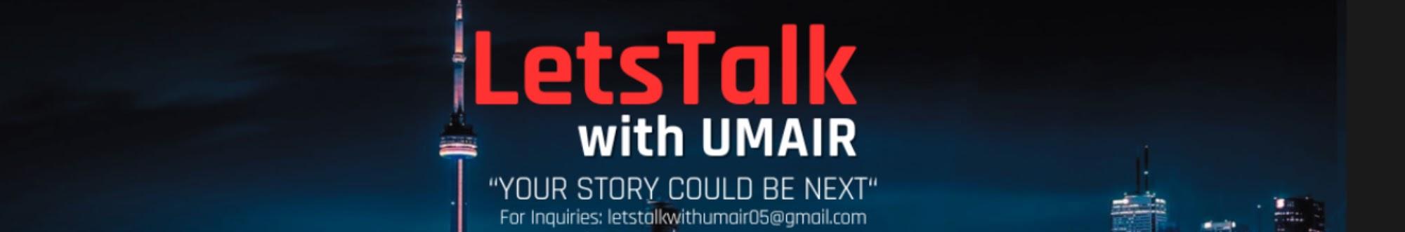 Lets Talk With Umair