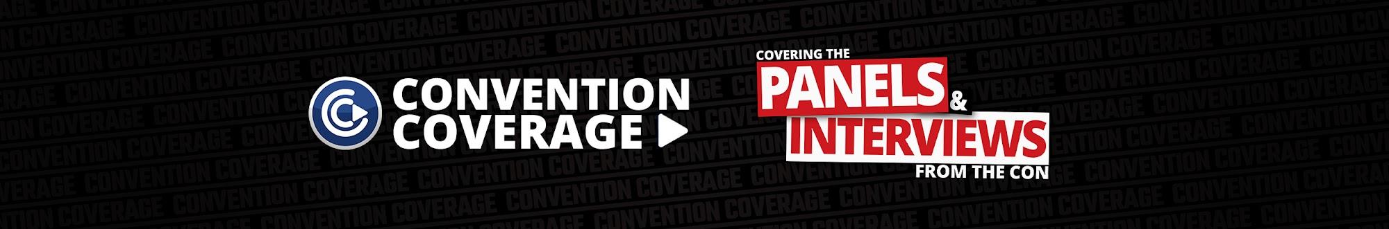 Convention Coverage