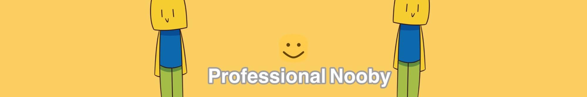 ProfessionalNooby