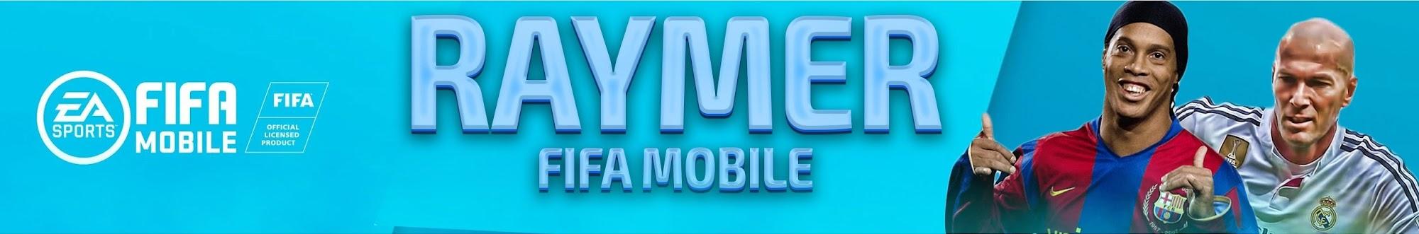 RAYMER - FIFA MOBILE