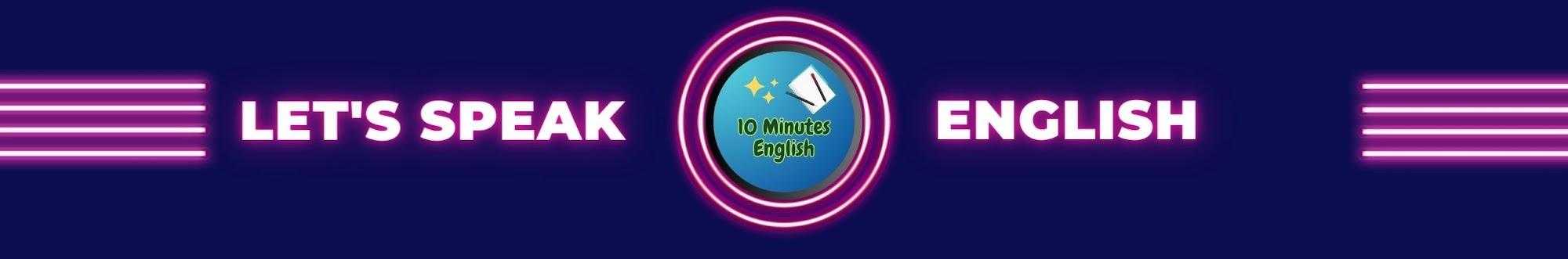 10 Minutes English