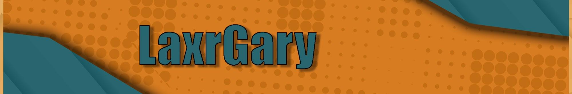 LaxrGary