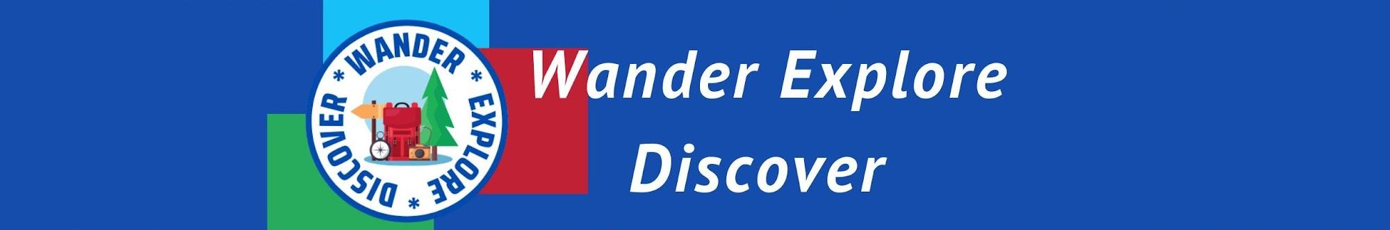 Wander Explore Discover
