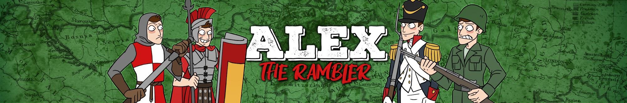 Alex The Rambler!