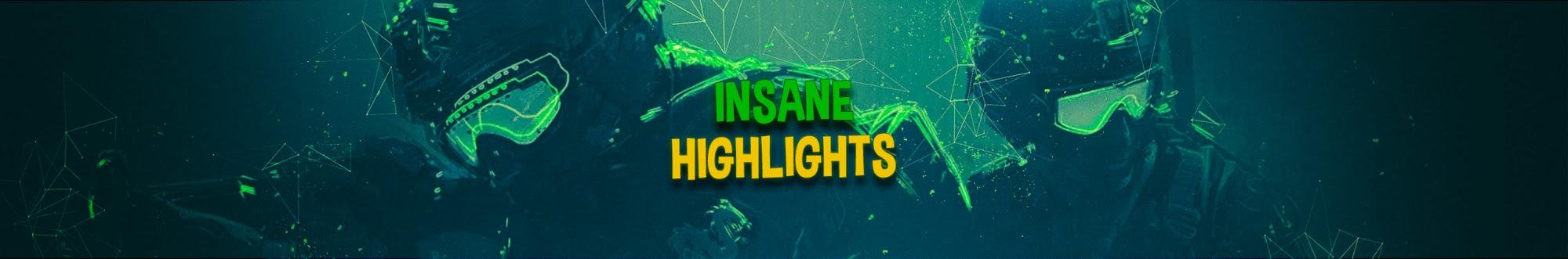 Insane Highlights