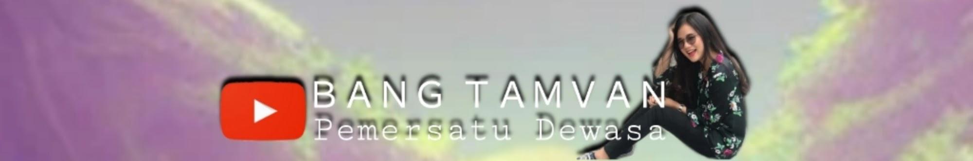 BANG TAMVAN