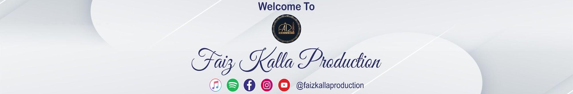 Faiz Kalla Production