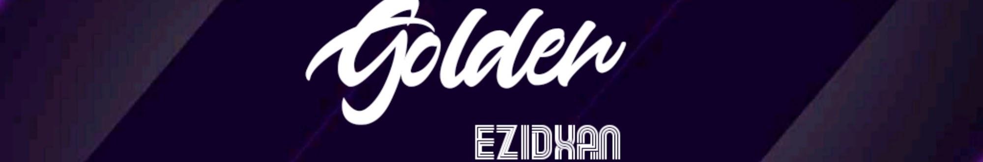 GOLDEN EZIDXAN