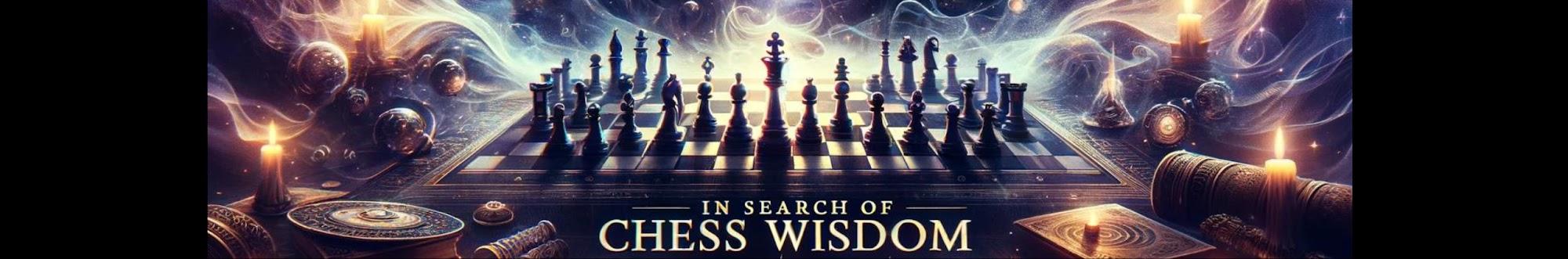 Chess Wisdom