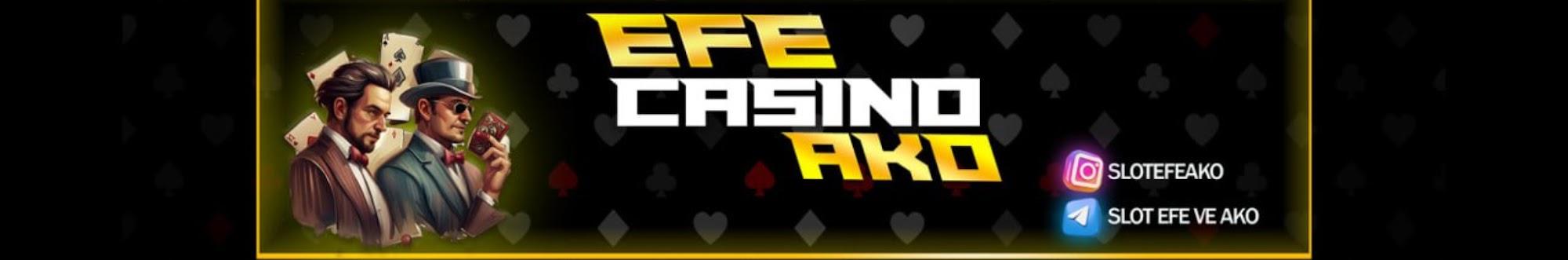 Casino Efe Ako vip