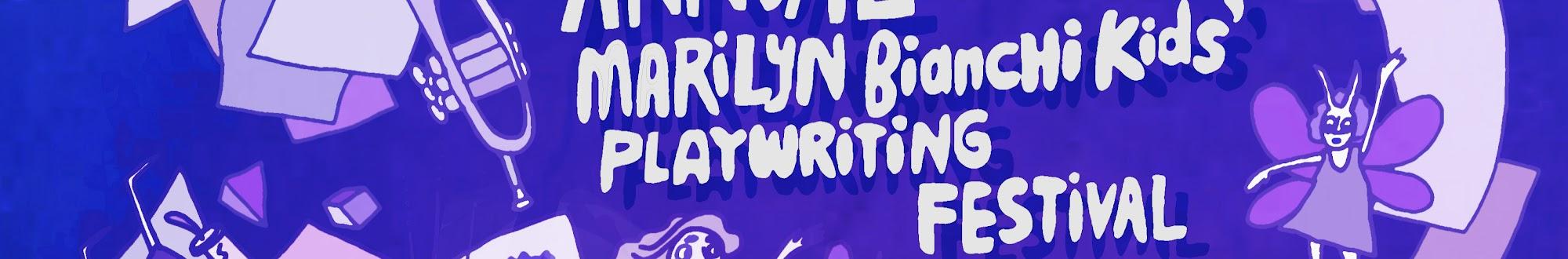 Marilyn Bianchi Kids' Playwriting Festival