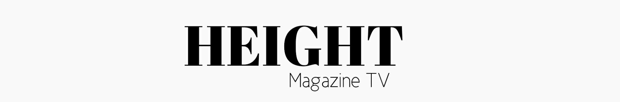 HEIGHT Magazine TV