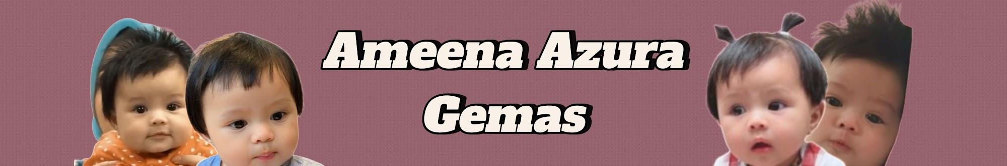 Ameena Azura Gemas