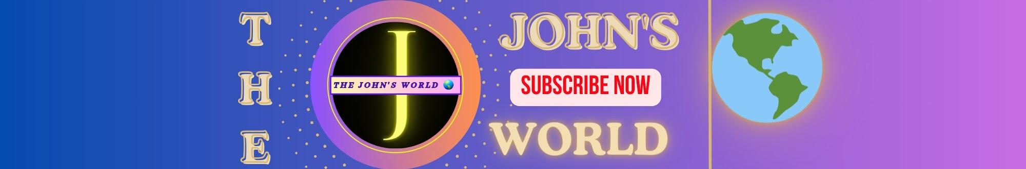The JOHN's World