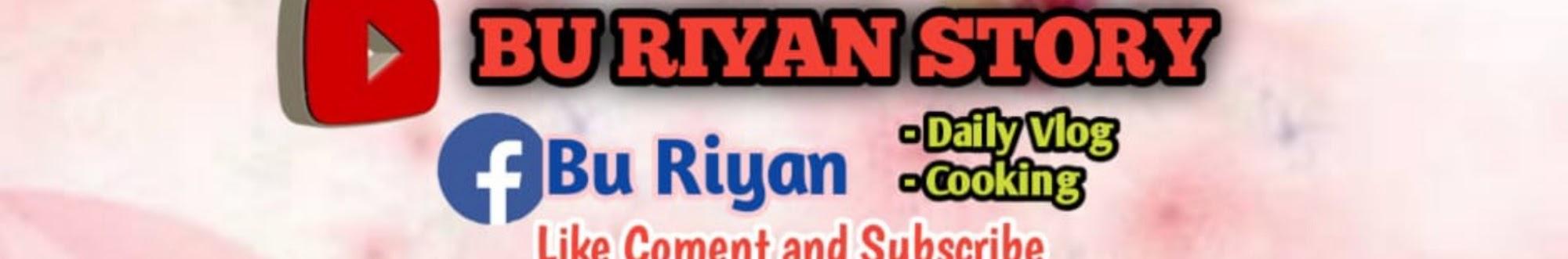 BU RIYAN STORY