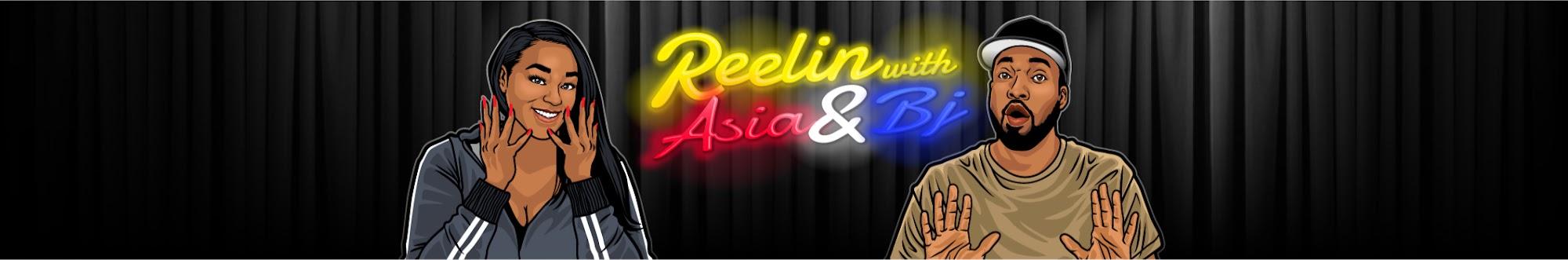 Reelin' with Asia and BJ 