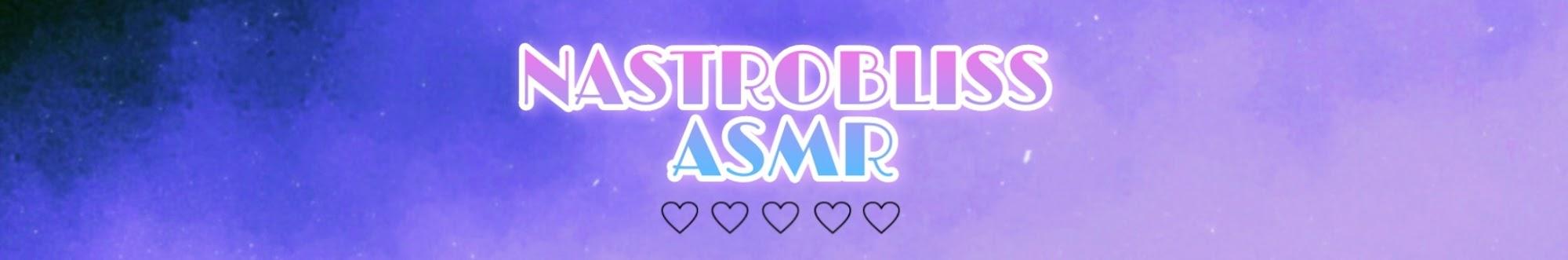 Nastrobliss ASMR