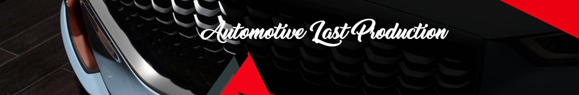 Automotive Last Production