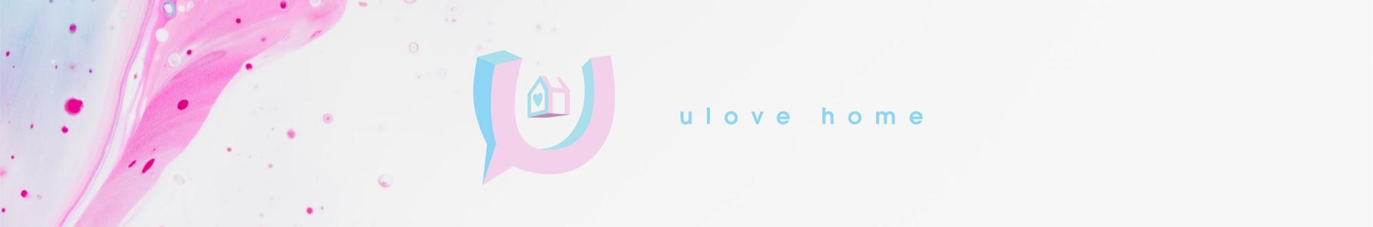 ULove Home