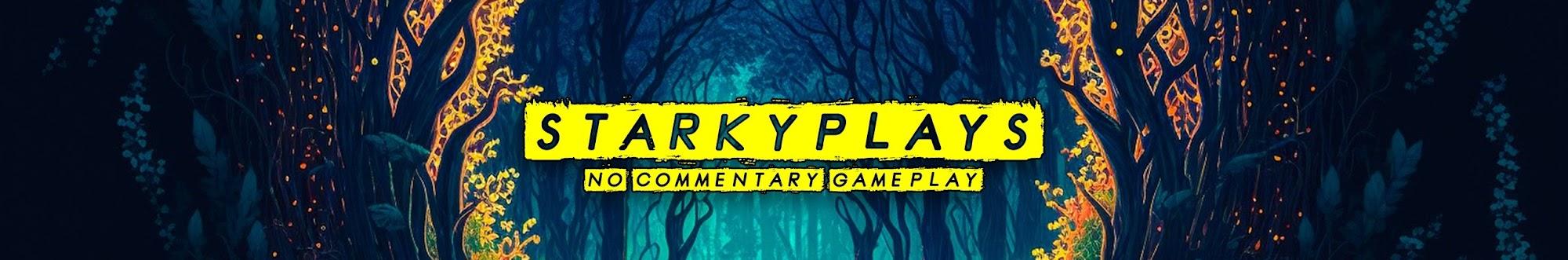 starkyplays - No Commentary Gameplays