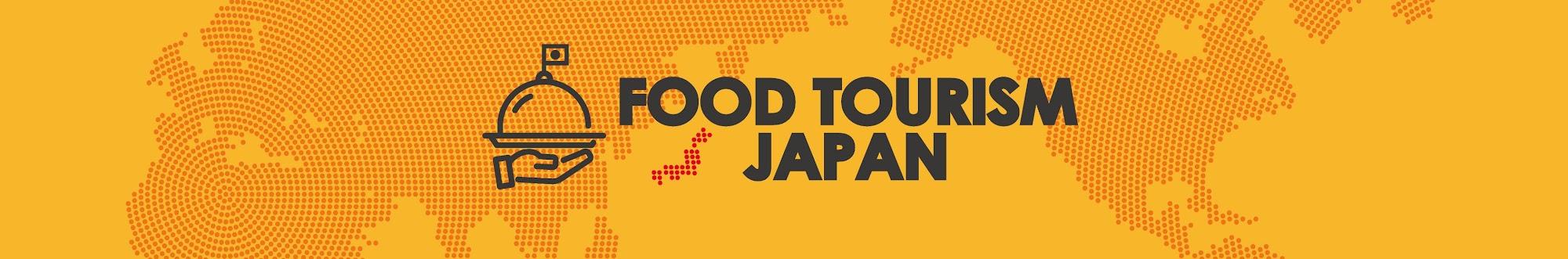 FOOD TOURISM JAPAN / フードツーリズムジャパン