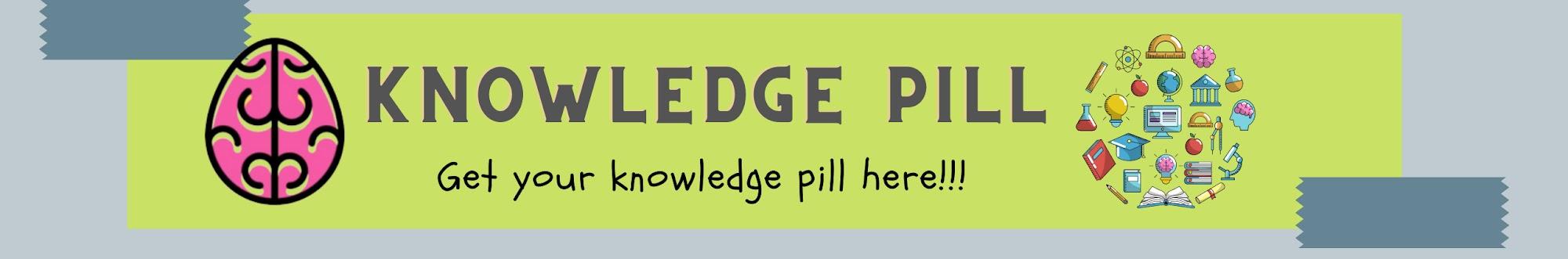 Knowledge Pill