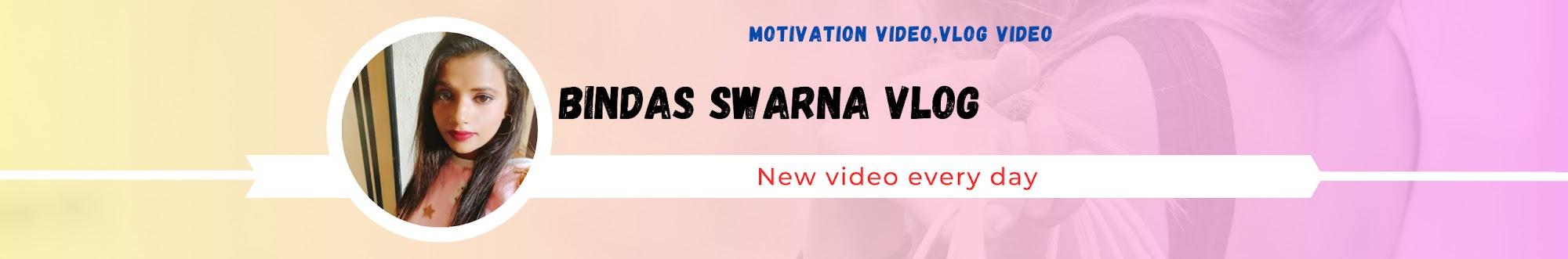 Bindas Swarna vlog