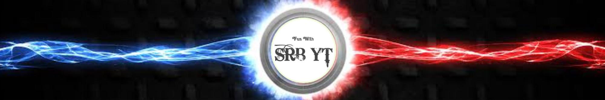 Fun With SRB YT