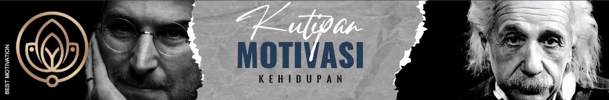 KUTIPAN MOTIVASI