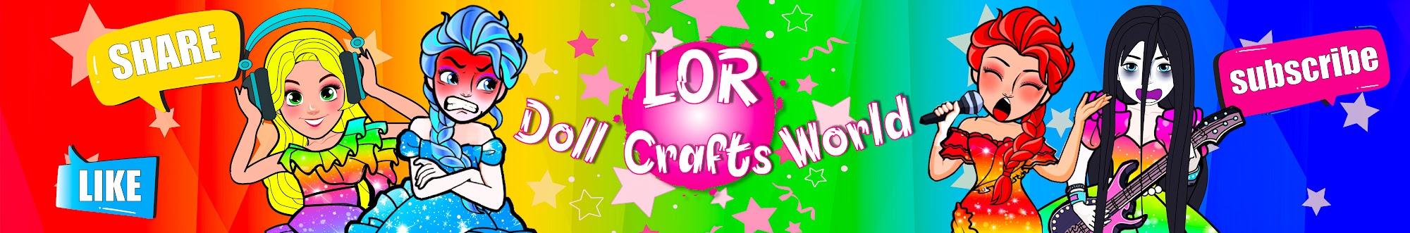 LOR Doll Crafts World
